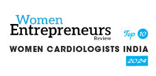 Top 10 Women Cardiologists in India - 2024