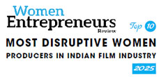 Top 10 Most Disruptive Women Producers in Indian Film Industry - 2025